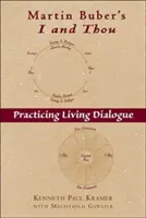 El yo y el tú de Martin Buber: Practicar el diálogo vivo - Martin Buber's I and Thou: Practicing Living Dialogue