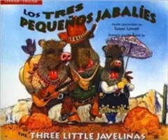 Los Tres Pequenos Jabalies/The Three Little Javelinas