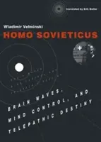 Homo Sovieticus: Ondas cerebrales, control mental y destino telepático - Homo Sovieticus: Brain Waves, Mind Control, and Telepathic Destiny