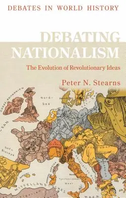 A debate sobre el nacionalismo: La expansión mundial de las naciones - Debating Nationalism: The Global Spread of Nations