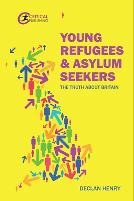 Jóvenes refugiados y solicitantes de asilo: La verdad sobre Gran Bretaña - Young Refugees and Asylum Seekers: The Truth about Britain