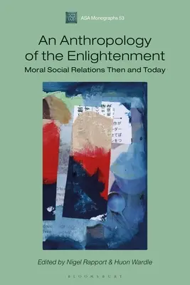 Antropología de la Ilustración: Relaciones sociales morales antes y hoy - An Anthropology of the Enlightenment: Moral Social Relations Then and Today