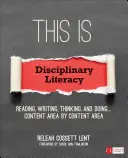 Esto es alfabetización disciplinar: Leer, escribir, pensar y hacer . . . Área de contenido por área de contenido - This Is Disciplinary Literacy: Reading, Writing, Thinking, and Doing . . . Content Area by Content Area