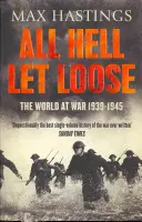 All Hell Let Loose - El mundo en guerra 1939-1945 - All Hell Let Loose - The World at War 1939-1945