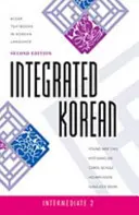 Coreano integrado: Intermedio 2, Segunda Edición - Integrated Korean: Intermediate 2, Second Edition