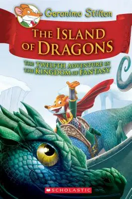 La isla de los dragones (Geronimo Stilton y el reino de la fantasía nº 12), 12 - Island of Dragons (Geronimo Stilton and the Kingdom of Fantasy #12), 12