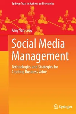 Gestión de redes sociales: Tecnologías y estrategias para crear valor empresarial - Social Media Management: Technologies and Strategies for Creating Business Value