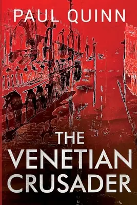 El cruzado veneciano - The Venetian Crusader