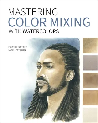 Dominio de la mezcla de colores con acuarelas - Mastering Color Mixing with Watercolors