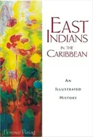 Las Indias Orientales en el Caribe - East Indians in the Caribbean