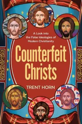 Falsos Cristos: Encontrar al verdadero Jesús entre los impostores - Counterfeit Christs: Finding the Real Jesus Among the Imposters