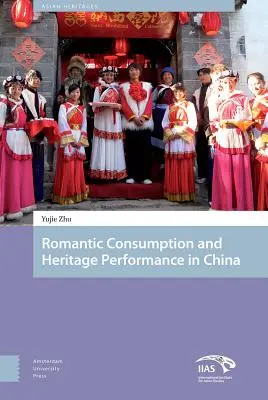Patrimonio y consumo romántico en China - Heritage and Romantic Consumption in China