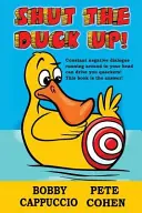 Calla el pato - Shut the Duck Up!