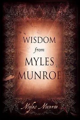 Sabiduría de Myles Munroe - Wisdom from Myles Munroe