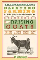 Agricultura de traspatio: Cría de cabras para leche y carne - Backyard Farming: Raising Goats for Dairy and Meat