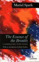 La esencia de las Brontes: Una recopilación con ensayos - The Essence of the Brontes: A Compilation with Essays