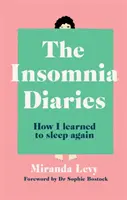 Diarios de insomnio - Cómo aprendí a dormir de nuevo - Insomnia Diaries - How I learned to sleep again