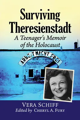 Sobrevivir a Theresienstadt: las memorias de un adolescente sobre el Holocausto - Surviving Theresienstadt: A Teenager's Memoir of the Holocaust