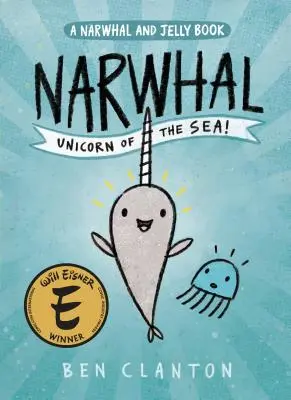 Narval: Unicornio del Mar (Libro #1 de Narval y Gelatina) - Narwhal: Unicorn of the Sea (a Narwhal and Jelly Book #1)