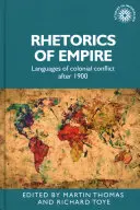 Retórica del Imperio: Lenguajes del conflicto colonial después de 1900 - Rhetorics of Empire: Languages of Colonial Conflict After 1900