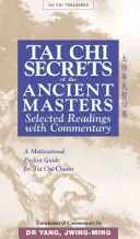 Tai Chi Secretos Antiguos Maestros: Lecturas Seleccionadas de los Maestros - Tai Chi Secrets Ancient Masters: Selected Readings from the Masters