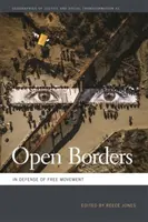 Fronteras abiertas: En defensa de la libre circulación - Open Borders: In Defense of Free Movement