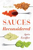 Salsas reconsideradas: Aprs Escoffier - Sauces Reconsidered: Aprs Escoffier