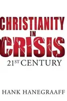 Cristianismo en crisis: Siglo XXI - Christianity in Crisis: 21st Century