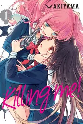 Matarme, vol. 1 - Killing Me!, Vol. 1