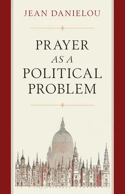 La oración como problema político - Prayer as a Political Problem