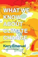 Lo que sabemos sobre el cambio climático, edición actualizada - What We Know about Climate Change, Updated Edition