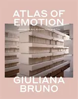 Atlas de la emoción: Viajes en arte, arquitectura y cine - Atlas of Emotion: Journeys in Art, Architecture, and Film