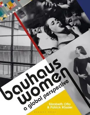 Mujeres de la Bauhaus: Una perspectiva global - Bauhaus Women: A Global Perspective