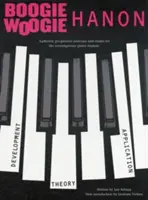 Boogie-Woogie Hanon: Ejercicios progresivos: Edición revisada - Boogie-Woogie Hanon: Progressive Exercises: Revised Edition