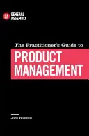 Guía del profesional para la gestión de productos - Practitioner's Guide To Product Management