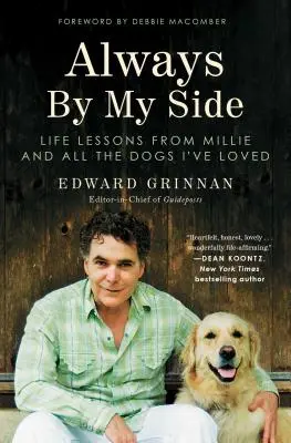 Siempre a mi lado: Lecciones de Millie y de todos los perros que he amado - Always by My Side: Life Lessons from Millie and All the Dogs I've Loved