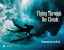 Volando entre las nubes: Fotografía de surf de Jim Russi - Flying Through the Clouds: Surf Photography of Jim Russi