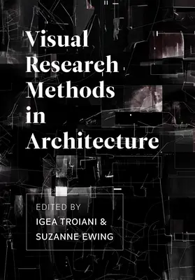 Métodos de investigación visual en arquitectura - Visual Research Methods in Architecture