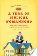 A Year of Biblical Womanhood: How a Liberated Woman Found Herself Sitting on Her Roof, Covering Her Head, and Calling Her Husband 'Master' (Un año de feminidad bíblica: Cómo una mujer liberada se encontró sentada en su tejado, cubriéndose la cabeza y llamando a su marido «amo»). - A Year of Biblical Womanhood: How a Liberated Woman Found Herself Sitting on Her Roof, Covering Her Head, and Calling Her Husband 'Master'