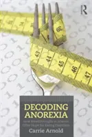 Descifrando la anorexia: Cómo los avances científicos ofrecen esperanza para los trastornos alimentarios - Decoding Anorexia: How Breakthroughs in Science Offer Hope for Eating Disorders