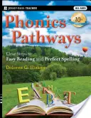 Phonics Pathways: Pasos claros hacia la lectura fácil y la ortografía perfecta - Phonics Pathways: Clear Steps to Easy Reading and Perfect Spelling