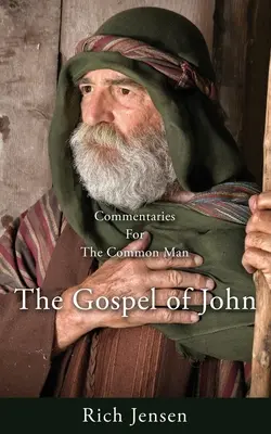 Comentarios para el hombre común: El Evangelio de Juan - Commentaries for the Common Man: The Gospel of John