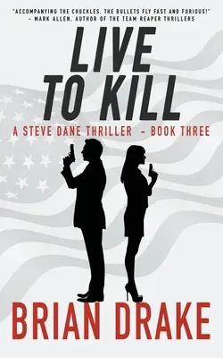 Vivir para matar: Un thriller de Steve Dane - Live to Kill: A Steve Dane Thriller