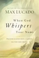 Cuando Dios susurra tu nombre - When God Whispers Your Name