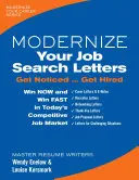 Moderniza tus Cartas de Búsqueda de Empleo: Hazte notar y consigue que te contraten - Modernize Your Job Search Letters: Get Noticed Get Hired