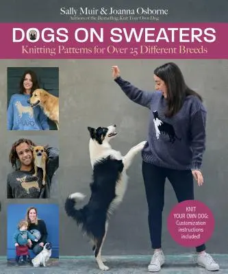 Perros en jerseys: Patrones de punto para más de 18 razas diferentes - Dogs on Sweaters: Knitting Patterns for Over 18 Different Breeds