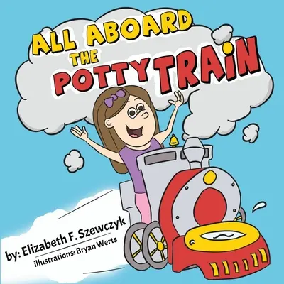 Todos al tren del orinal - All Aboard the Potty Train