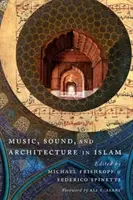 Música, sonido y arquitectura en el Islam - Music, Sound, and Architecture in Islam