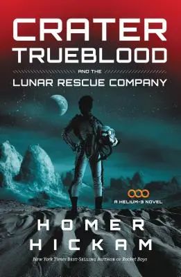 Crater Trueblood y la Compañía de Rescate Lunar - Crater Trueblood and the Lunar Rescue Company