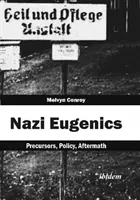 Eugenesia nazi: precursores, política y consecuencias - Nazi Eugenics - Precursors, Policy, Aftermath